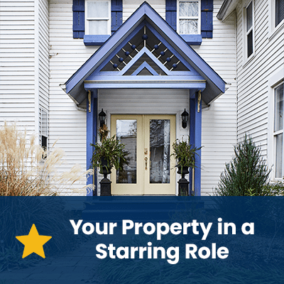 Your Property in a Starring Role